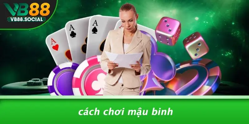 Cách Chơi Mậu Binh